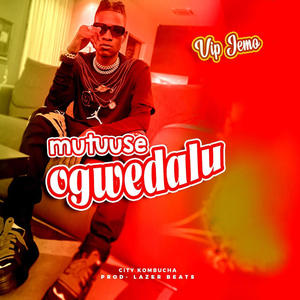 Mutuse Ogwa edalu (feat. Vip Jemo)