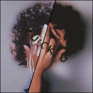 **** U (feat. TYZE) (Explicit)