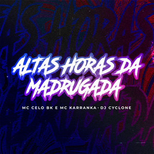 Altas Horas da Madrugada (Explicit)