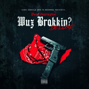 Wuz Brakkin? (Deluxe) [Explicit]