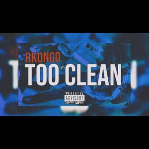 Too Clean (Explicit)