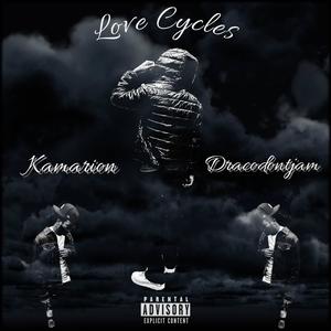 Love Cycles (feat. Dracodontjam) [Explicit]