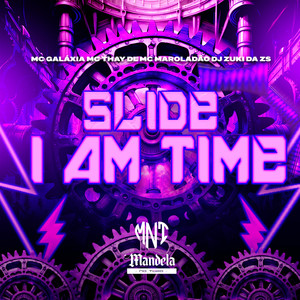 Slide I Am Time (Explicit)