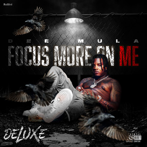 Focus More On Me (Deluxe) [Explicit]