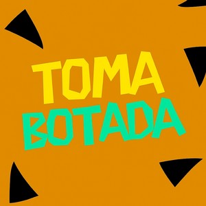 TOMA BOTADA (Explicit)