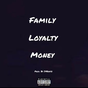 Family, Loyalty, Money (feat. $BM Nada & Mook Dook) [Explicit]