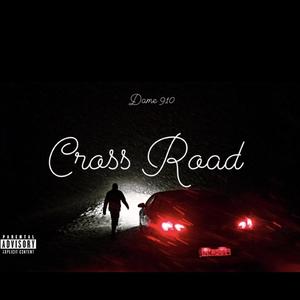 Cross Road (Explicit)