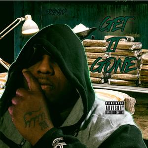 Get It Gone (Explicit)