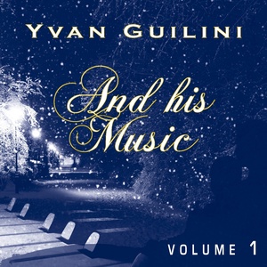 Yvan Guilini & His Music, Vol. 1