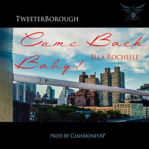 Come Back Baby(feat. Ella Rochelle) (Explicit)