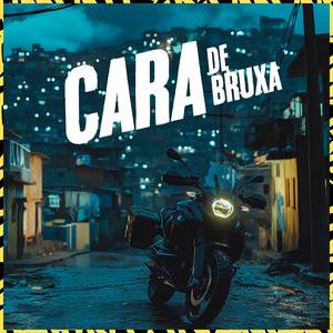 Cara de Bruxa (Explicit)