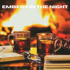 Embers in the Night