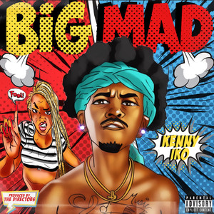 Big Mad (Explicit)