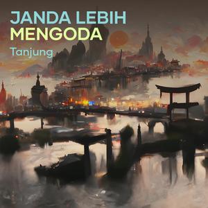 JANDA LEBIH MENGODA