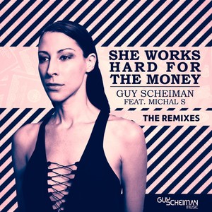 She Works Hard for the Money (The Remixes)