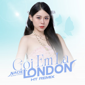 Gọi Em Là London (HT Remix)