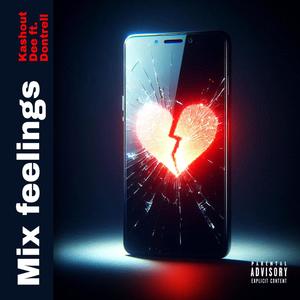 Mix Feelings (feat. Dontrell) (Explicit)
