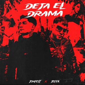 Deja el drama (feat. Jeff K)