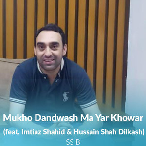 Mukho Dandwash Ma Yar Khowar