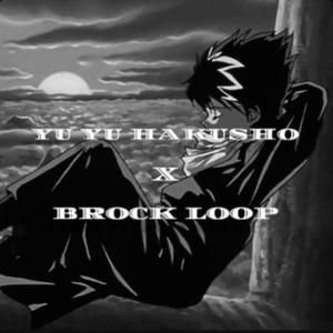 YU YU HAKUSHO X BROCK LOOP (feat. prodbysaint & clubcamo) (SLOWED) (Explicit)