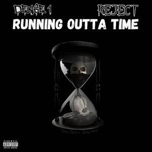 Running outta time (feat. REJECT) [Explicit]