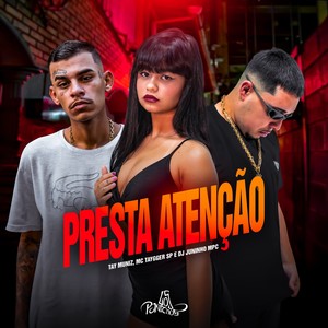 Presta Atenção (Explicit)