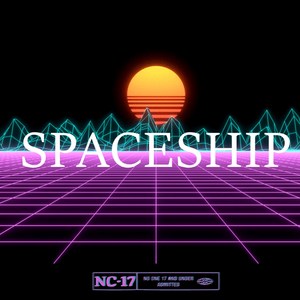 Spaceship (Explicit)