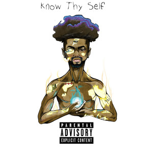 Know Thy Self (Explicit)