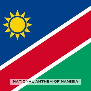 Namibia, Land of the Brave (National Anthem of Namibia)