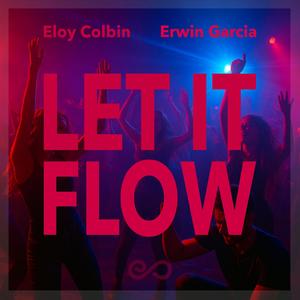 Let it flow (feat. Erwin Garcia)