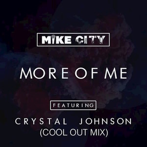 Mike City - More of Me (Cool Out Mix)