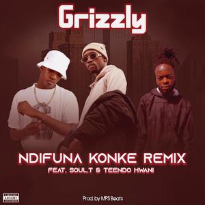 Ndifuna Konke Remix (feat. Soul T Idyan & TeeNdo Hwani) [Explicit]