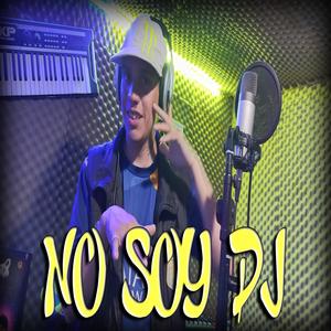 No soy dj (Explicit)