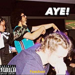 AYE! (feat. GeezGuala & JK the Samurai) (Explicit)