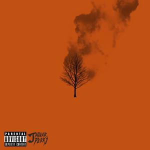 Burn Your Tree (Explicit)