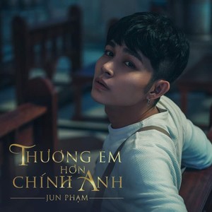 Thương Em Hơn Chính Anh