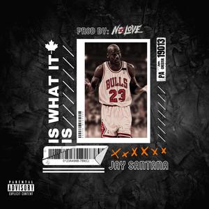 Is What It Is (Explicit)