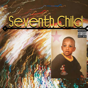 SEVENTH CHILD (Explicit)