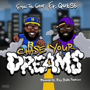 Chase Your Dreams (feat. Quese)