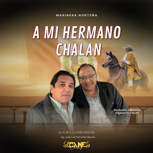 A mi hermano chalan