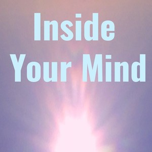 Inside Your Mind