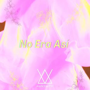 No Era Así