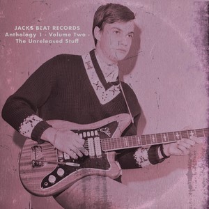 Jacks Beat Records Anthology 1 - Volume Two - The Unreleased Stuff