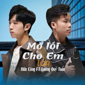 Mở Lối Cho Em (Lofi Version)