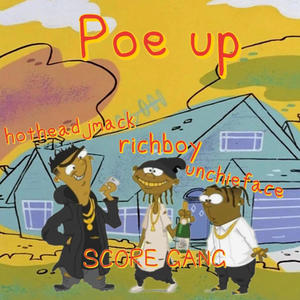 POE UP - RICHBOY X UNCHIEFACE X HOTHEADJMACK (Explicit)