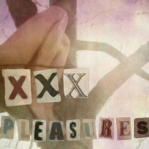 XXX Pleasures (Explicit)