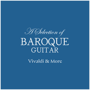 "A Selection of Baroque Guitar" - Vivaldi & More