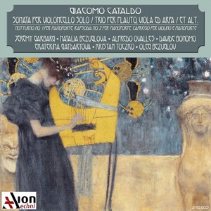 Giacomo Cataldo: Sonata per violoncello solo / Trio per flauto, viola ed arpa / Et alt.