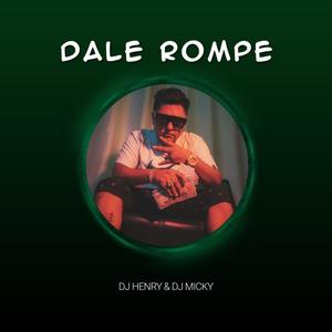 Dale Rompe (Raking Fresh) (feat. DJ Henry)