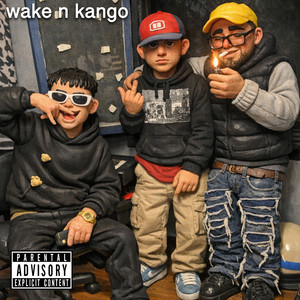 Wake n' Kango (Explicit)